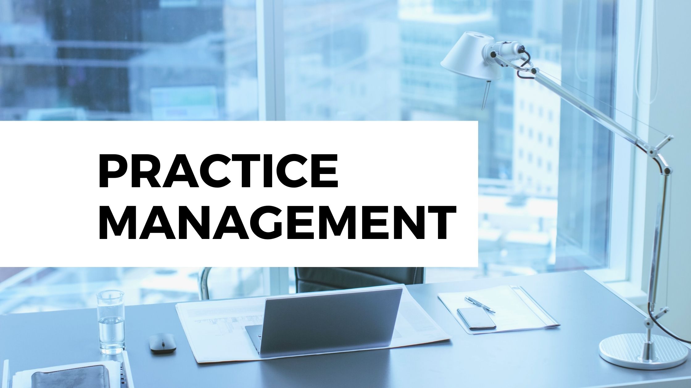 Practice Management WEBINAR